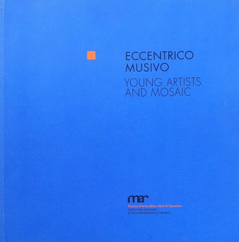 1 Eccentrico musivo. Catalogo Collettiva Museo MAR 2015