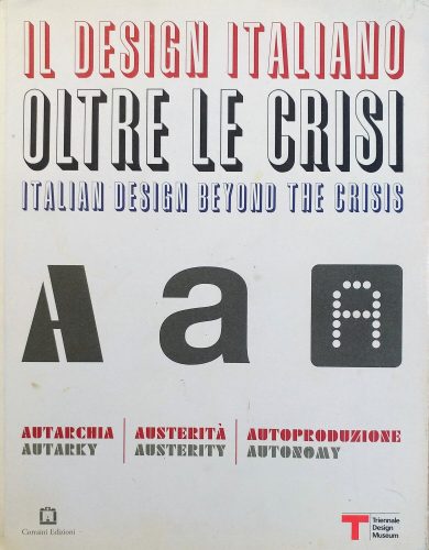 2 design italiano oltre le crisi. Triennale Design Museum. 2014